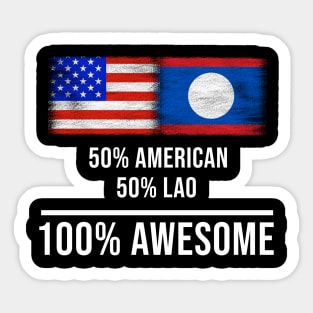 50% American 50% Lao 100% Awesome - Gift for Lao Heritage From Laos Sticker